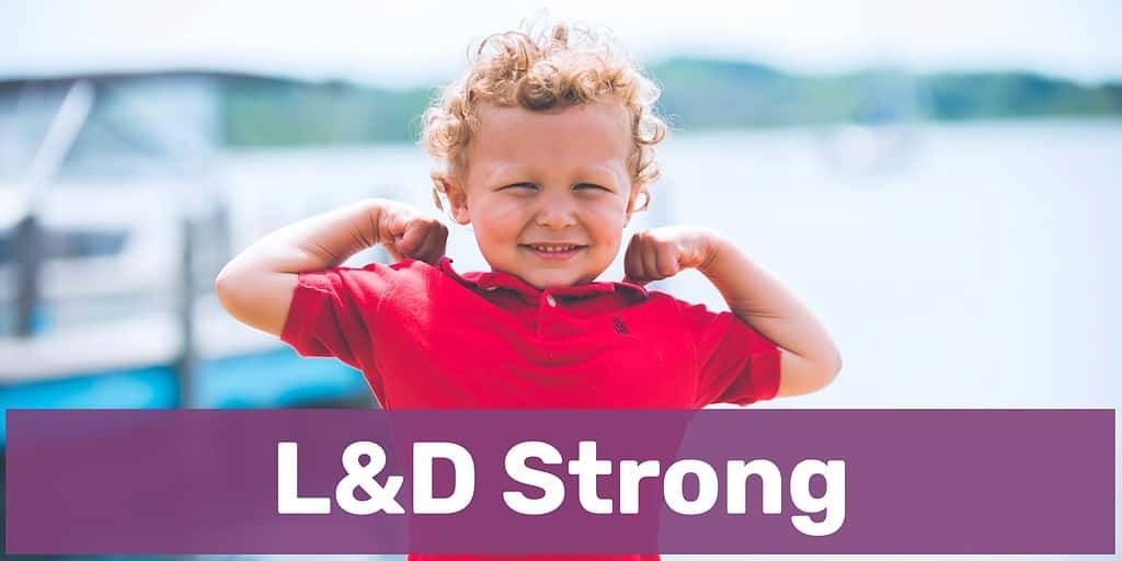 Child flexing his muscles with text overlay "L&D Strong."